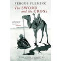 The Sword and the Cross: Two Men and an Empire of Sand - Paperback
