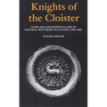 Knights of the Cloister: Templars and Hospitallers in Central-Southern Occitania, C.1100-C.1300 - Paperback