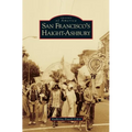San Francisco's Haight-Ashbury - Hardcover