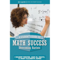 A Student's Guide to Math Success: Overcoming Barriers - Paperback