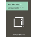 Man And Society: The Scottish Inquiry Of The Eighteenth Century - Paperback
