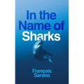 In the Name of Sharks - Paperback