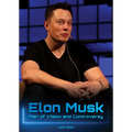 Elon Musk: Man of Vision and Controversy - Hardcover