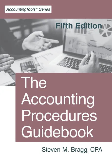 The Accounting Procedures Guidebook: Fifth Edition - Paperback