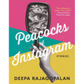 Peacocks of Instagram: Stories - Paperback