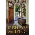 When Irish Eyes Are Lying: The Kilteegan Bridge Story - Book 4 - Paperback