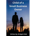 Child of a Small Business Owner - Paperback