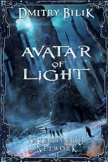 Avatar of Light (Interworld Network Book #2): LitRPG Series - Paperback
