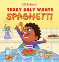 Teddy Only Wants Spaghetti - Hardcover
