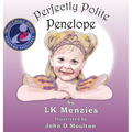 Perfectly Polite Penelope - Hardcover