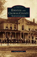 Edenton and Chowan County, North Carolina - Hardcover
