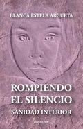 Rompiendo El Silencio - Sanidad Interior - Paperback
