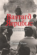 Bastard Republic: Encounters Along the Tattered Edge of Fallen Empire - Paperback