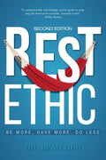 Rest Ethic: Be More, Have More, Do Less - Paperback