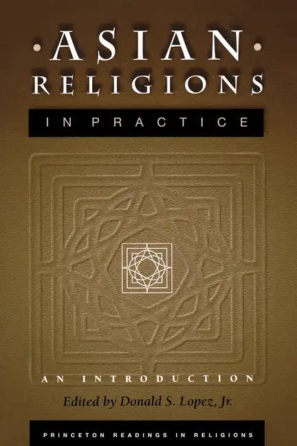 Asian Religions in Practice: An Introduction - Paperback