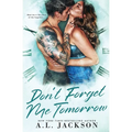 Don't Forget Me Tomorrow - Paperback