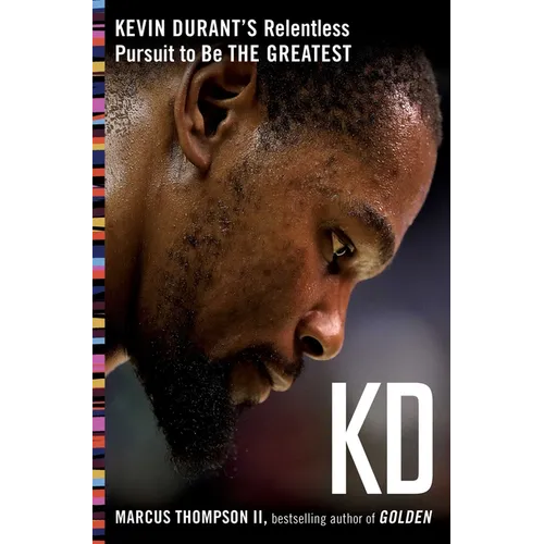 Kd: Kevin Durant's Relentless Pursuit to Be the Greatest - Paperback