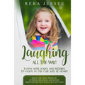 Laughing All the Way! Funny Kids Jokes and Riddles to Enjoy in the Car or at Home!: Space, Cow, Frog, Dinosaur, Octopus, Creatures and Nature Jokes fo - Paperback