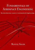 Fundamentals of aerospace engineering: An introductory course to aeronautical engineering - Paperback