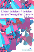Liberal Judaism: A Judaism for the Twenty-First Century - Paperback