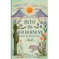 Into the Wilderness: Tales of Belonging - Paperback