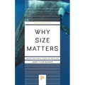 Why Size Matters: From Bacteria to Blue Whales - Paperback