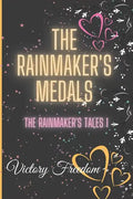 The Rainmaker's Medals: The Rainmakers Tales 1 - Paperback