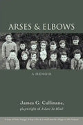 Arses & Elbows: A Memoir - Paperback