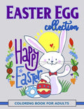 Easter Egg Collection: Happy Easter Coloring Book for Adults - Paperback