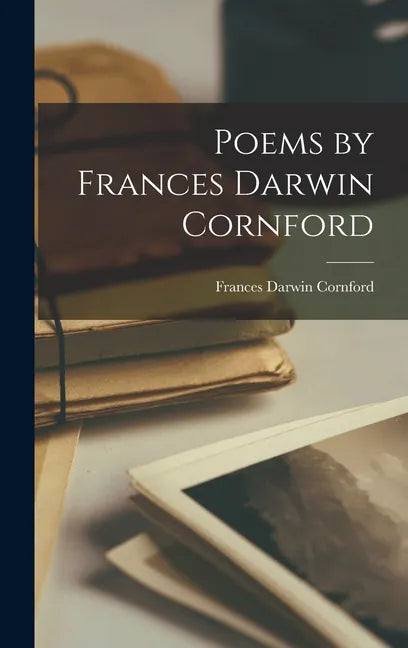 Poems by Frances Darwin Cornford - Hardcover