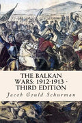 The Balkan Wars: 1912-1913 - Third Edition - Paperback