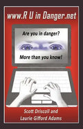 www. R U in Danger.net: Are you in danger? More than you know! - Paperback