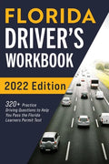 Florida Driver's Workbook: 320+ Practice Driving Questions to Help You Pass the Florida Learner's Permit Test - Paperback
