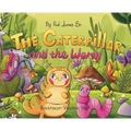 The Caterpillar and the Worm - Hardcover