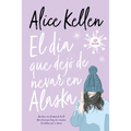 Dia Que Dejo de Nevar En Alaska, El - Paperback