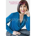 Unstoppable: The professional woman's guide to purpose, power and prosperity - Paperback