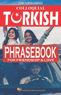 Learn Turkish Language: Colloquial Turkish Phrasebook for Friendship and Love - Paperback