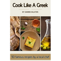 Cook like a Greek: 30 famous recipes by a local chef - Paperback