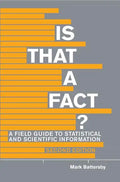 Is That a Fact? - Second Edition: A Field Guide to Statistical and Scientific Information - Paperback