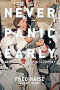 Never Panic Early: An Apollo 13 Astronaut's Journey - Hardcover