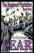 The Dogwood Plantation: Fear - Paperback