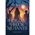 Hollow Brook Mutants - Hardcover
