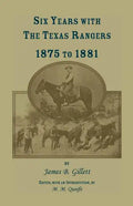 Six Years with the Texas Rangers, 1875 to 1881 - Paperback