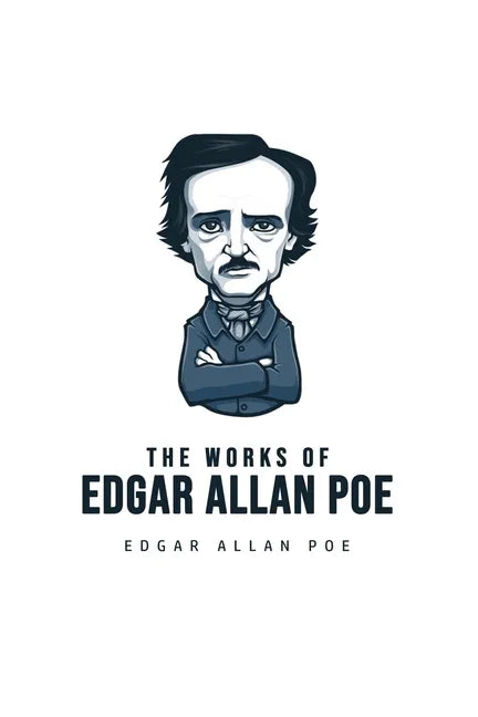 The Works of Edgar Allan Poe - Paperback