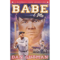 Babe & Me: A Baseball Card Adventure - Hardcover