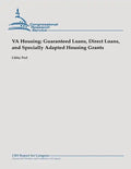 VA Housing: Guaranteed Loans, Direct Loans, and Specially Adapted Housing Grants - Paperback