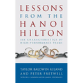 Lessons from the Hanoi Hilton: Six Characteristics of High-Performance Teams - Paperback