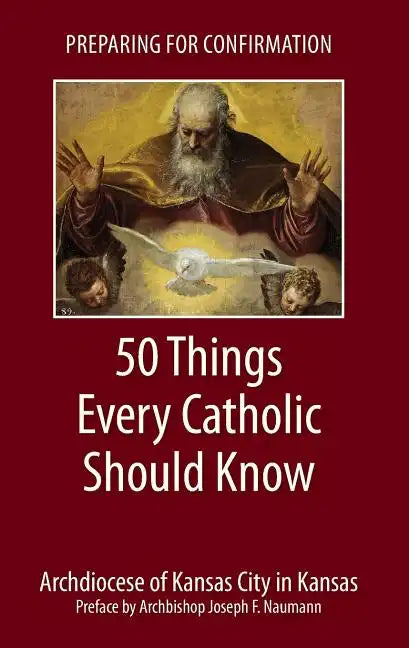 Preparing for Confirmation: 50 Things Every Catholic Should Know - Paperback
