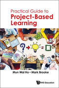 Practical Guide to Project-Based Learning - Paperback