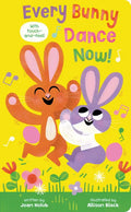 Every Bunny Dance Now - Board Book